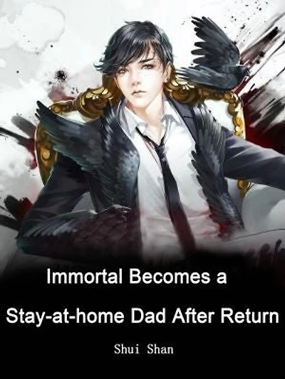 Immortal Becomes a Stay-at-home Dad After Return: Volume 7