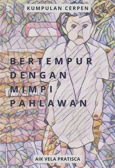 Bertempur Dengan Mimpi Pahlawan