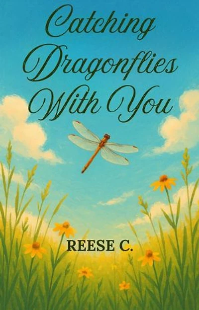 Catching Dragonflies With You