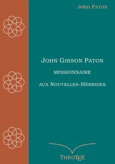 John Gibson Paton, missionnaire aux Nouvelles-Hébrides