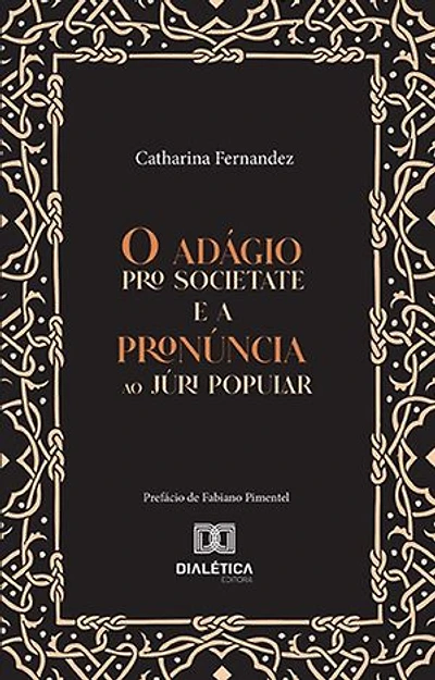 O adágio pro societate e a pronúncia ao Júri Popular
