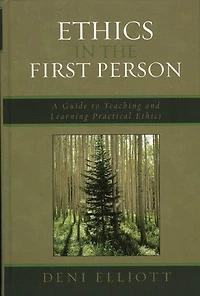 Ethics the First Person: A Guide to Teaching and Learning Practical