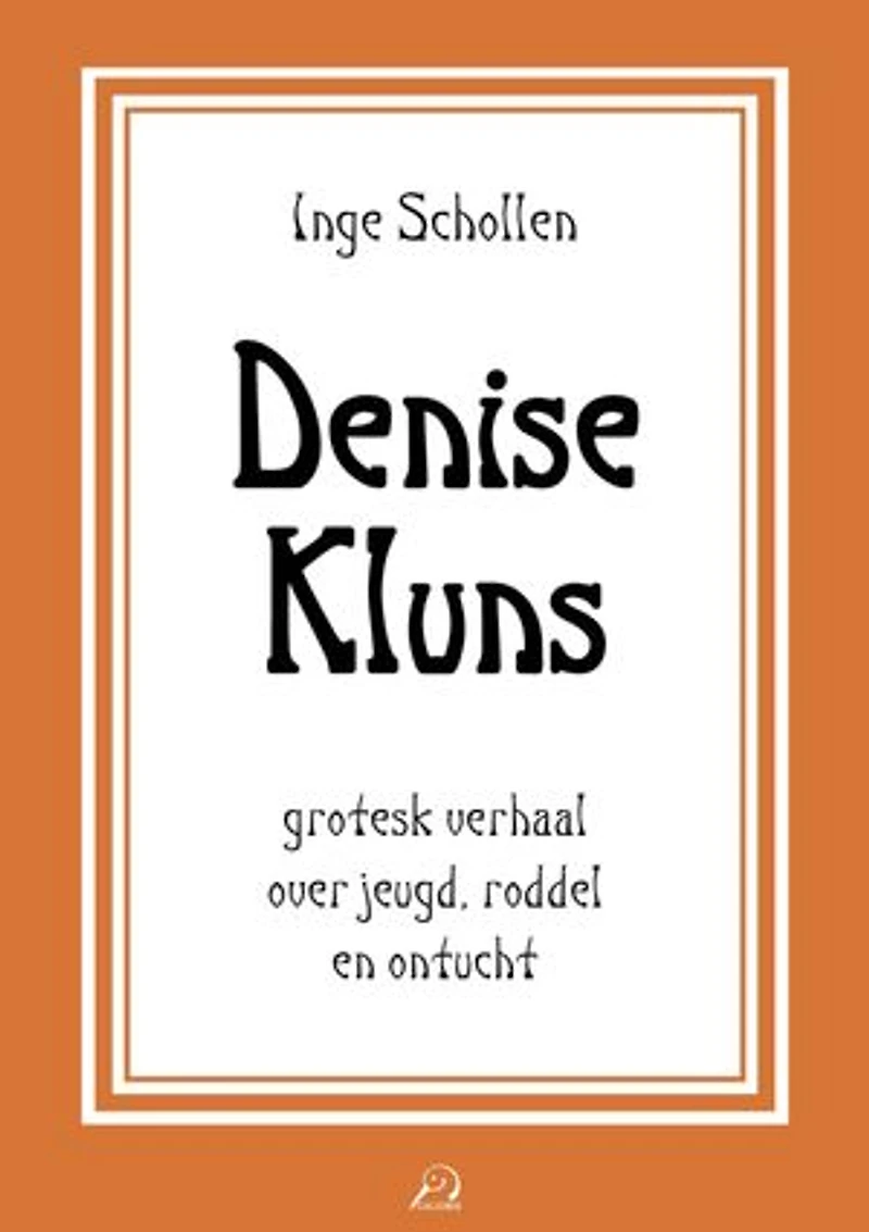 Denise Kluns: Grotesk verhaal over jeugd, roddel en ontucht