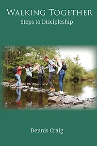 Walking Together: Steps to Discipleship