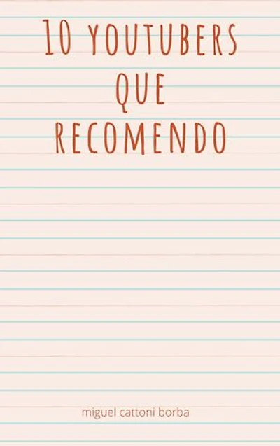 10 Youtubers Que Recomendo: um ebook meio que um potencial