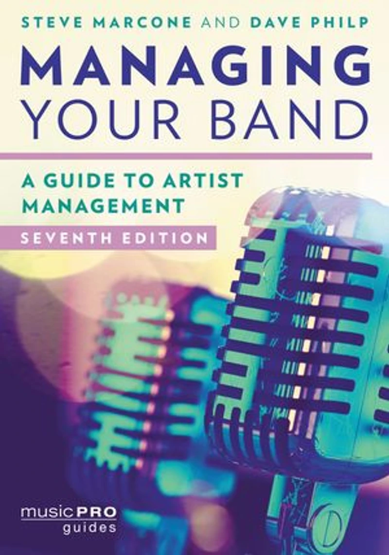 Managing Your Band: A Guide To Artist Management