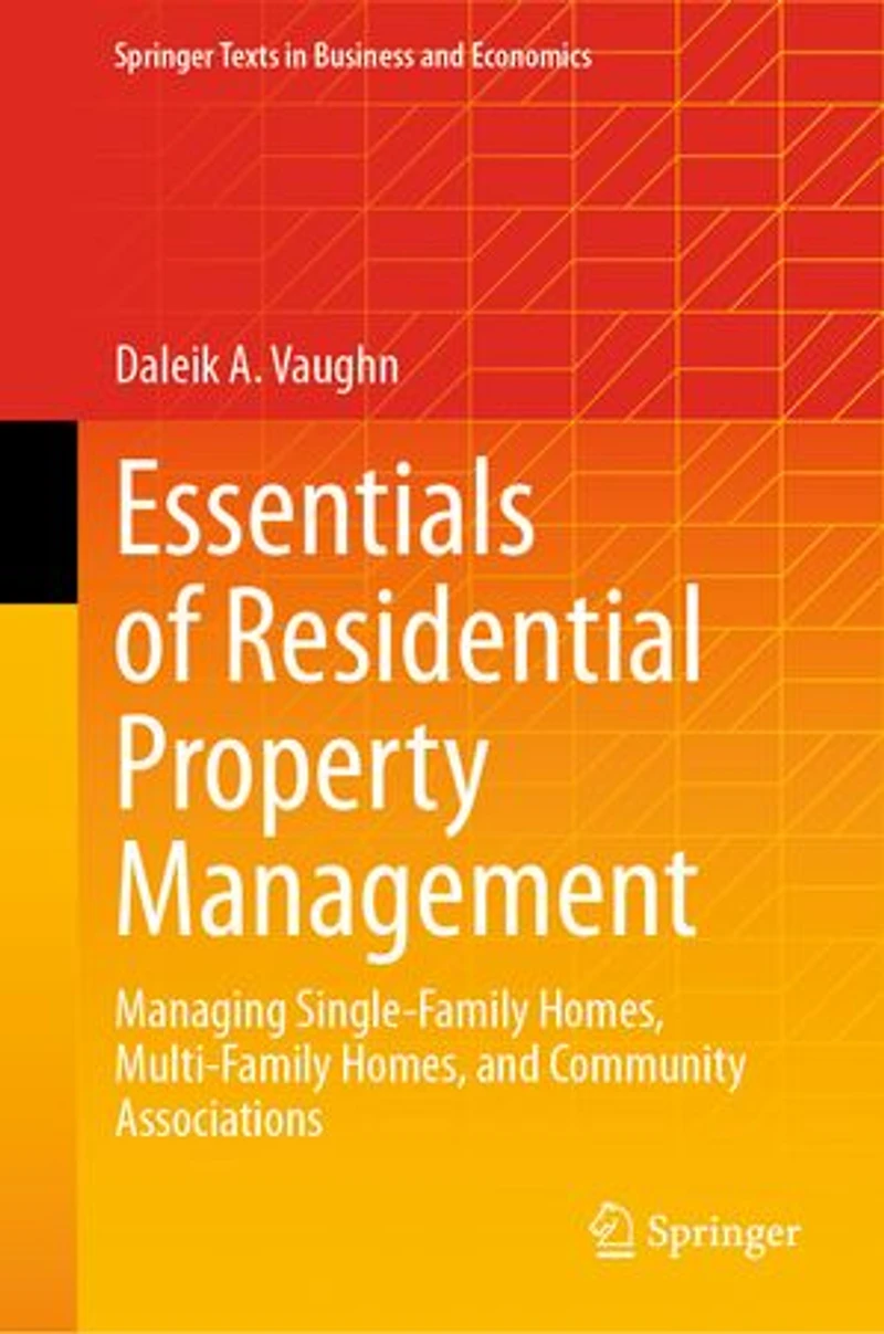Essentials of Residential Property Management: Managing Single-Family Homes, Multi-Family and Community Associations