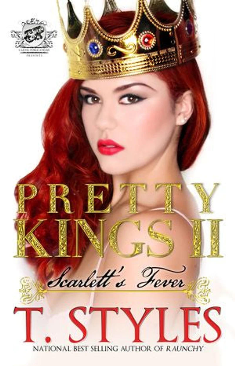Pretty Kings II: Scarlett's Fever: Pretty Kings (The Cartel Publications Presents), #2