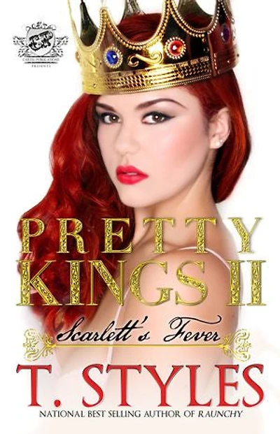 Pretty Kings II: Scarlett's Fever: Pretty Kings (The Cartel Publications Presents), #2