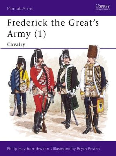 Frederick the Great’s Army (1): Cavalry