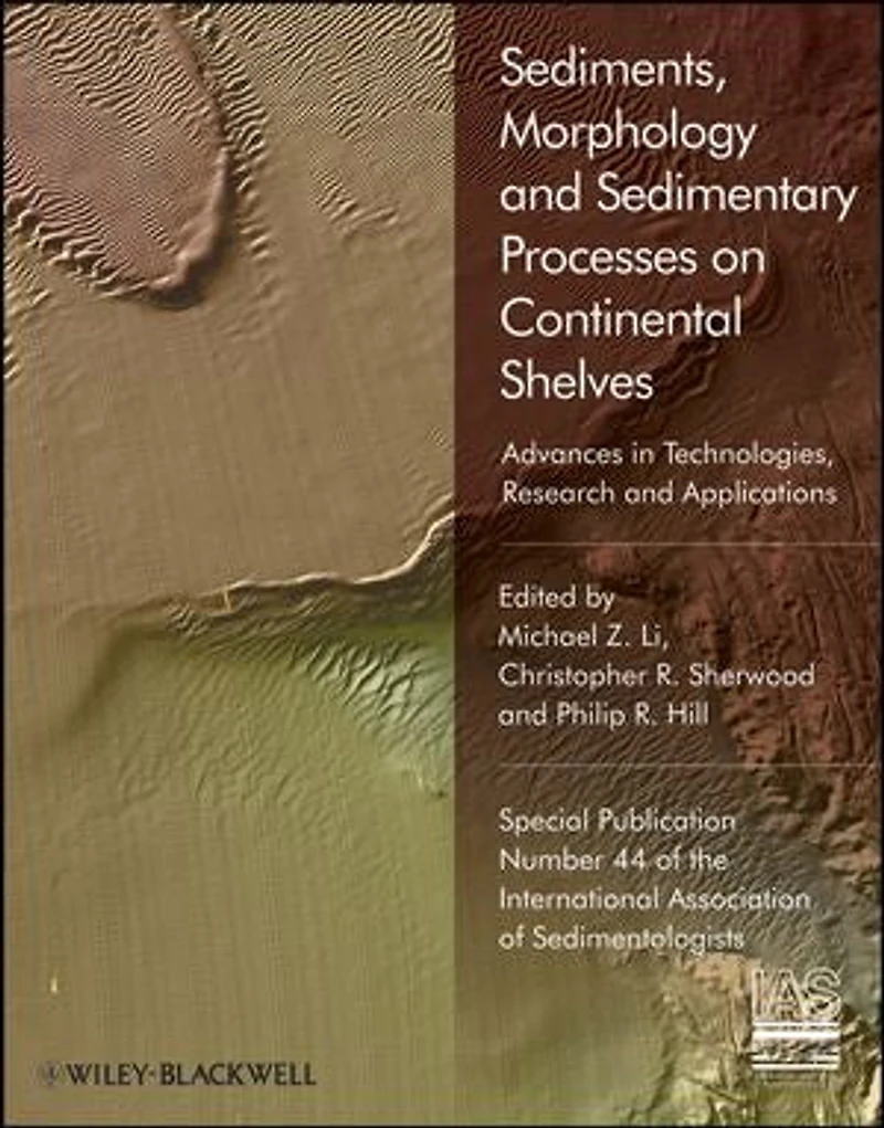 Sediments, Morphology and Sedimentary Processes on Continental Shelves: Advances technologies, research applications