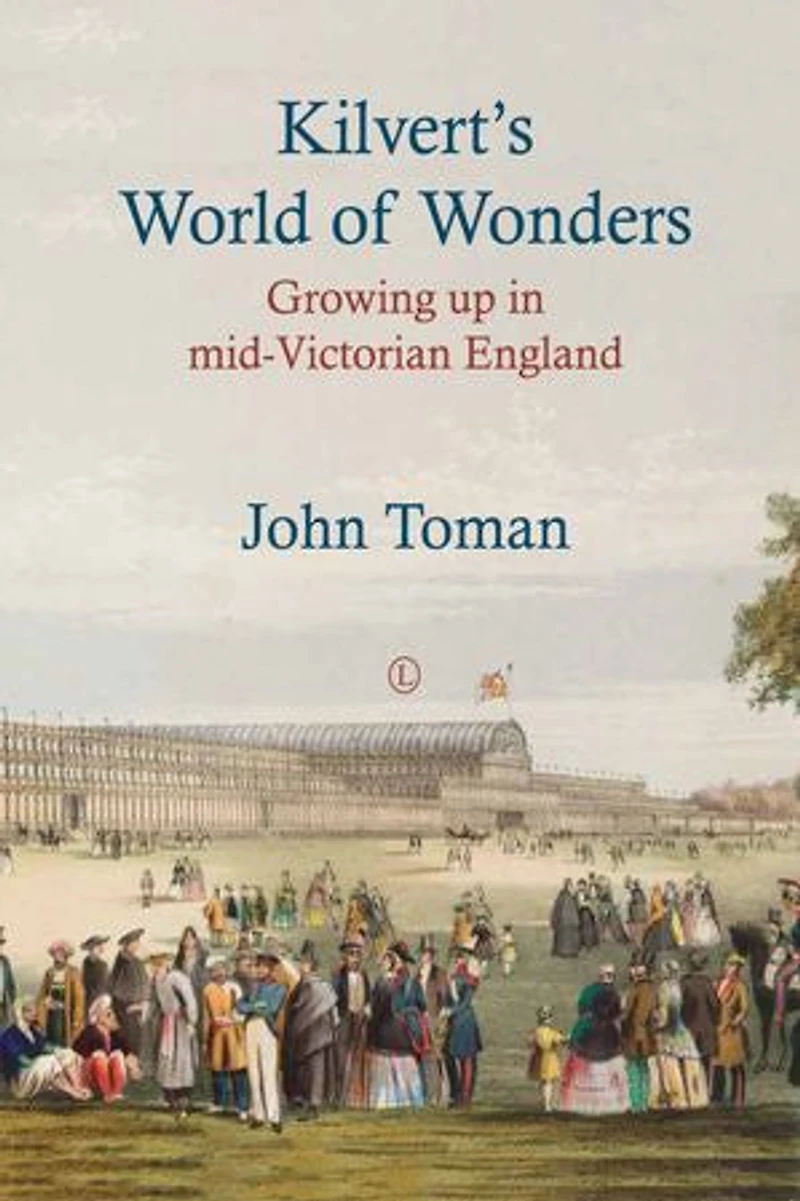 Kilvert's World of Wonders: Growing up Mid-Victorian England