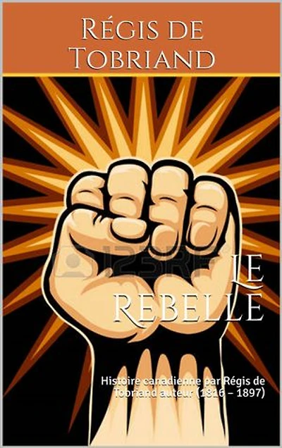 Le rebelle: Histoire canadienne