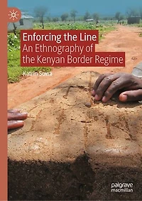 Enforcing the Line: An Ethnography of Kenyan Border Regime