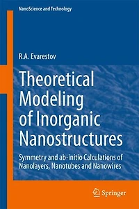 Theoretical Modeling of Inorganic Nanostructures: Symmetry and ab initio Calculations Nanolayers, Nanotubes Nanowires