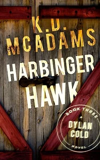 Harbinger Hawk: A Dylan Cold Thriller
