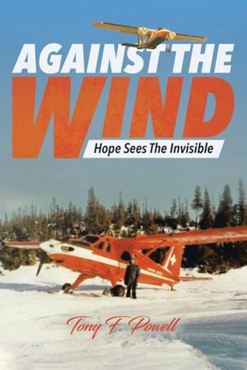 Against The Wind: Hope Sees Invisible