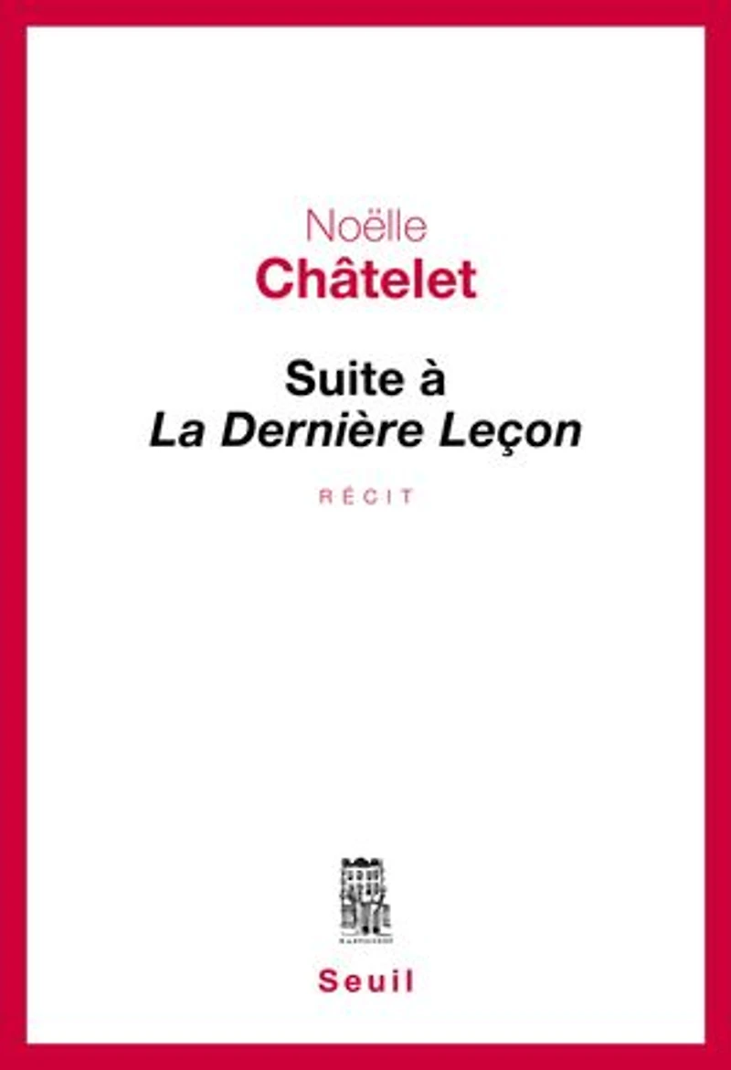 Suite à La dernière leçon: récit