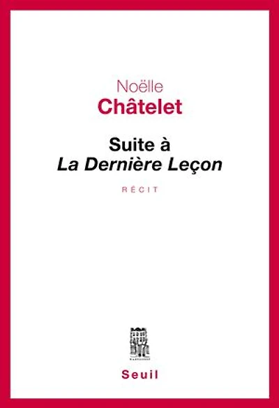 Suite à La dernière leçon: récit