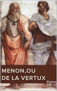 MENON,ou DE LA VERTU