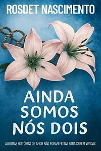 Ainda Somos Nós Dois