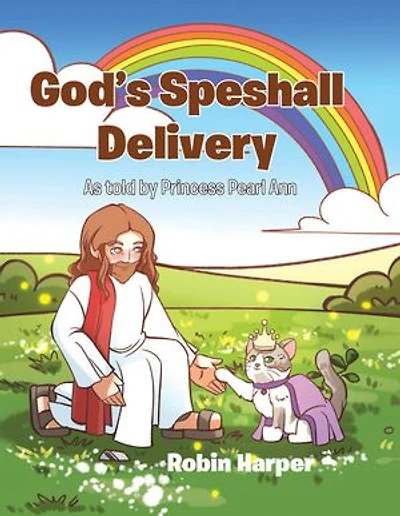 God's Speshall Delivery: As told by Princess Pearl Ann
