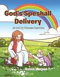 God's Speshall Delivery: As told by Princess Pearl Ann