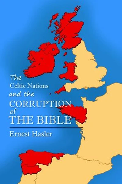 The Celtic Nations and The Corruption of The Bible