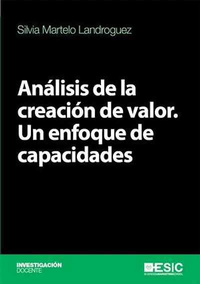 Análisis de la creación de valor. Un enfoque de capacidades