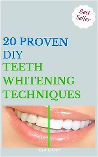 20 Proven DIY Teeth Whitening Techniques
