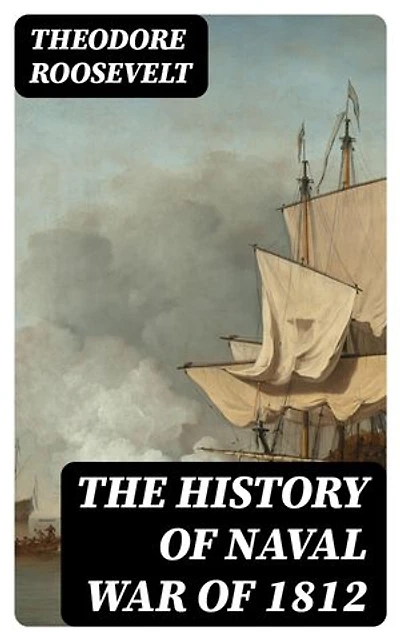 The History of Naval War of 1812