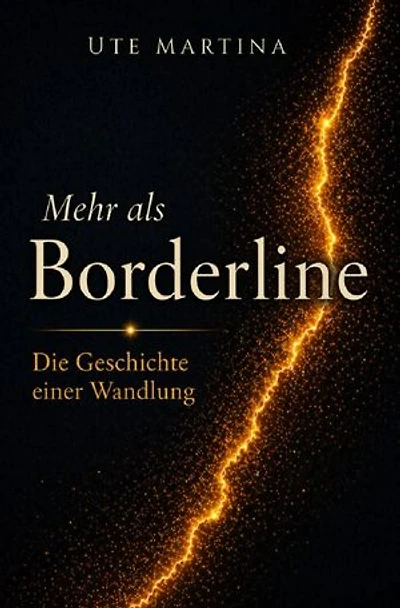 Mehr als Borderline: Die Geschichte einer Wandlung