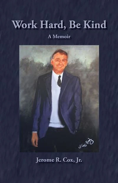Work Hard, Be Kind: A Memoir
