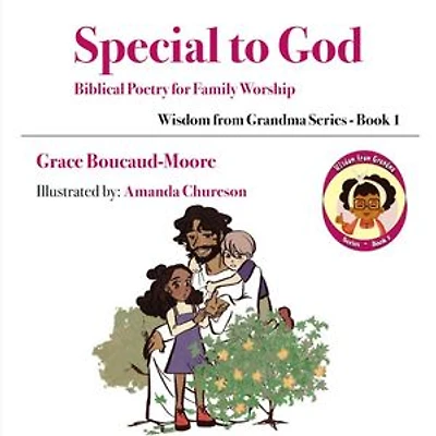 Special to God: Wisdom from Grandma Series - Book 1
