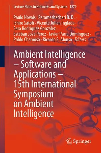 Ambient Intelligence - Software and Applications 15th International Symposium on