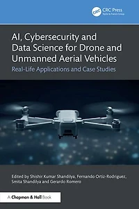 AI, Cybersecurity and Data Science for Drone Unmanned Aerial Vehicles: Real-Life Applications Case Studies