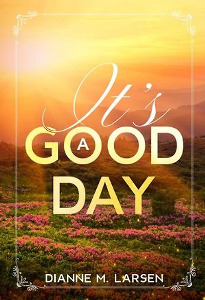 It's A Good Day