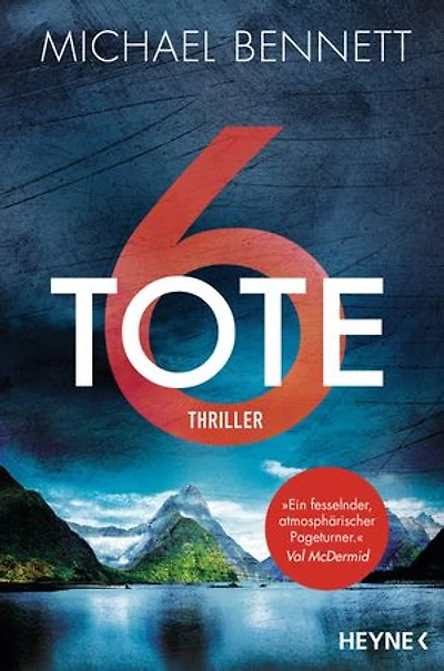 6 Tote: Thriller – Der erste Fall für die willensstärkste Ermittlerin Neuseelands