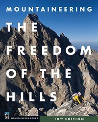 Mountaineering: the Freedom of Hills: 10th Edition