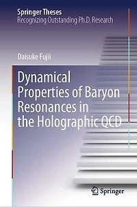 Dynamical Properties of Baryon Resonances the Holographic QCD
