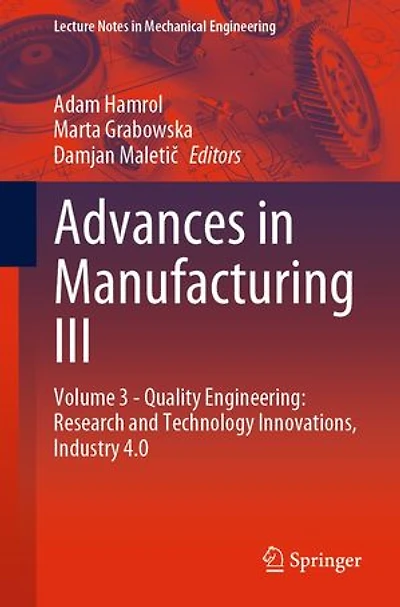 Advances Manufacturing III: Volume 3 - Quality Engineering: Research and Technology Innovations, Industry 4.0