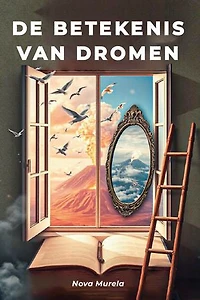 De Betekenis van Dromen: Gids voor Droominterpretatie - Leer Droomsymboliek Begrijpen