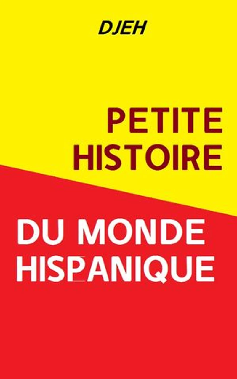 Petite Histoire Du Monde Hispanique