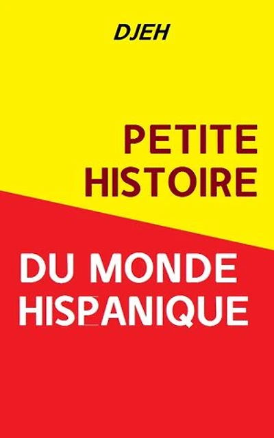 Petite Histoire Du Monde Hispanique