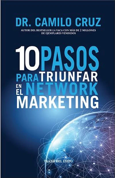 10 pasos para triunfar en el Network Marketing