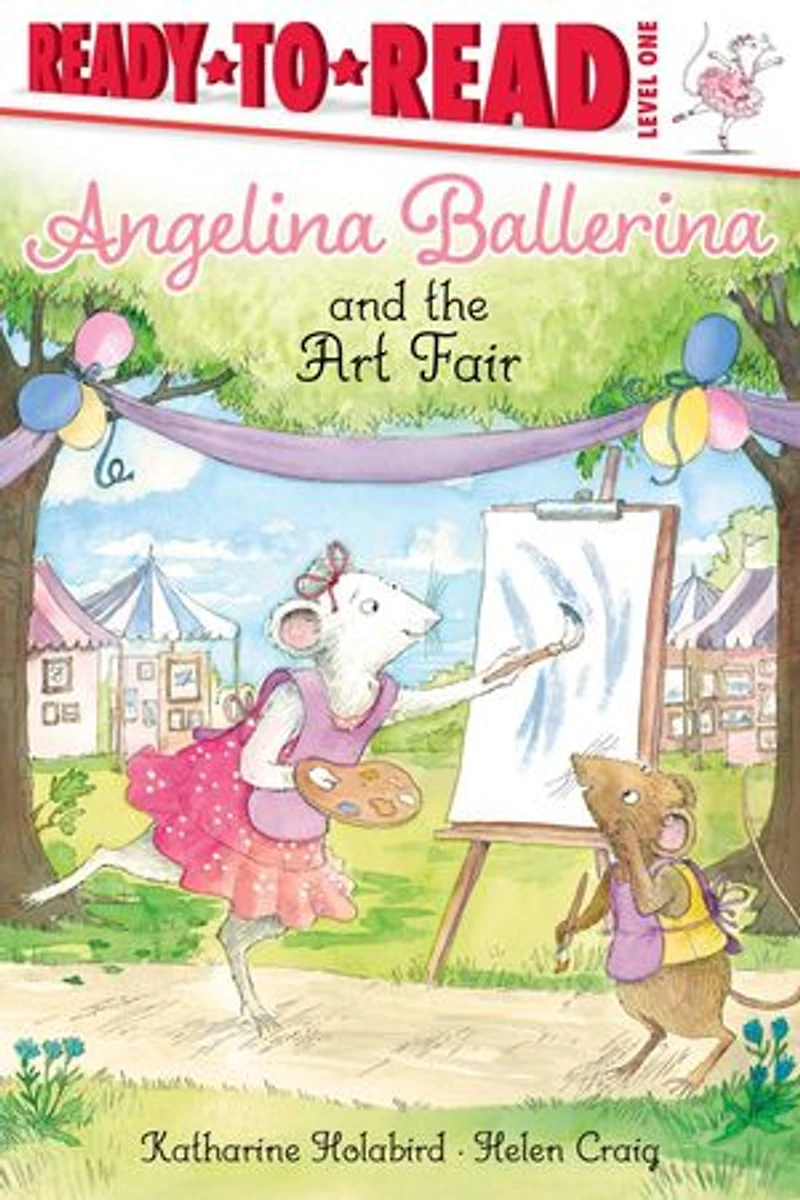 Angelina Ballerina and the Art Fair: Ready-to-read Level 1