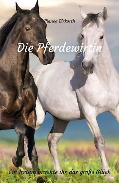 Die Pferdewirtin: Ein Irrtum brachte ihr das große Glück