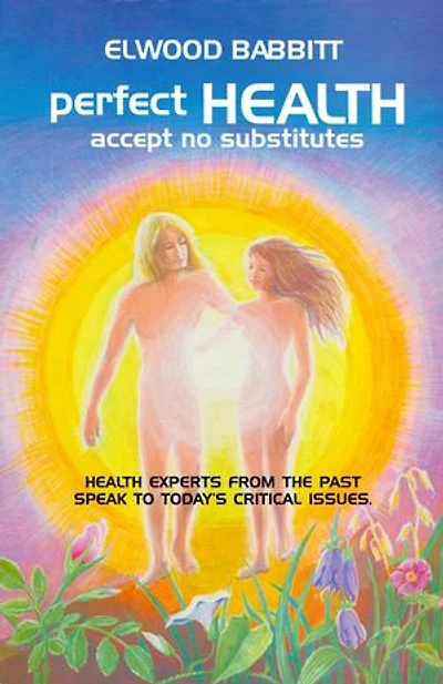 Perfect Health: Accept No Substitutes