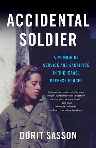 Accidental Soldier: A Memoir Of Service And Sacrifice The Israel Defense Forces