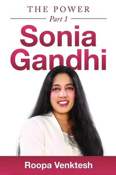 Sonia Gandhi: The Power Part 1